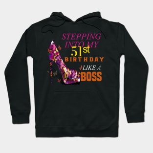 stepping into my 51st birthday like a boss Hoodie